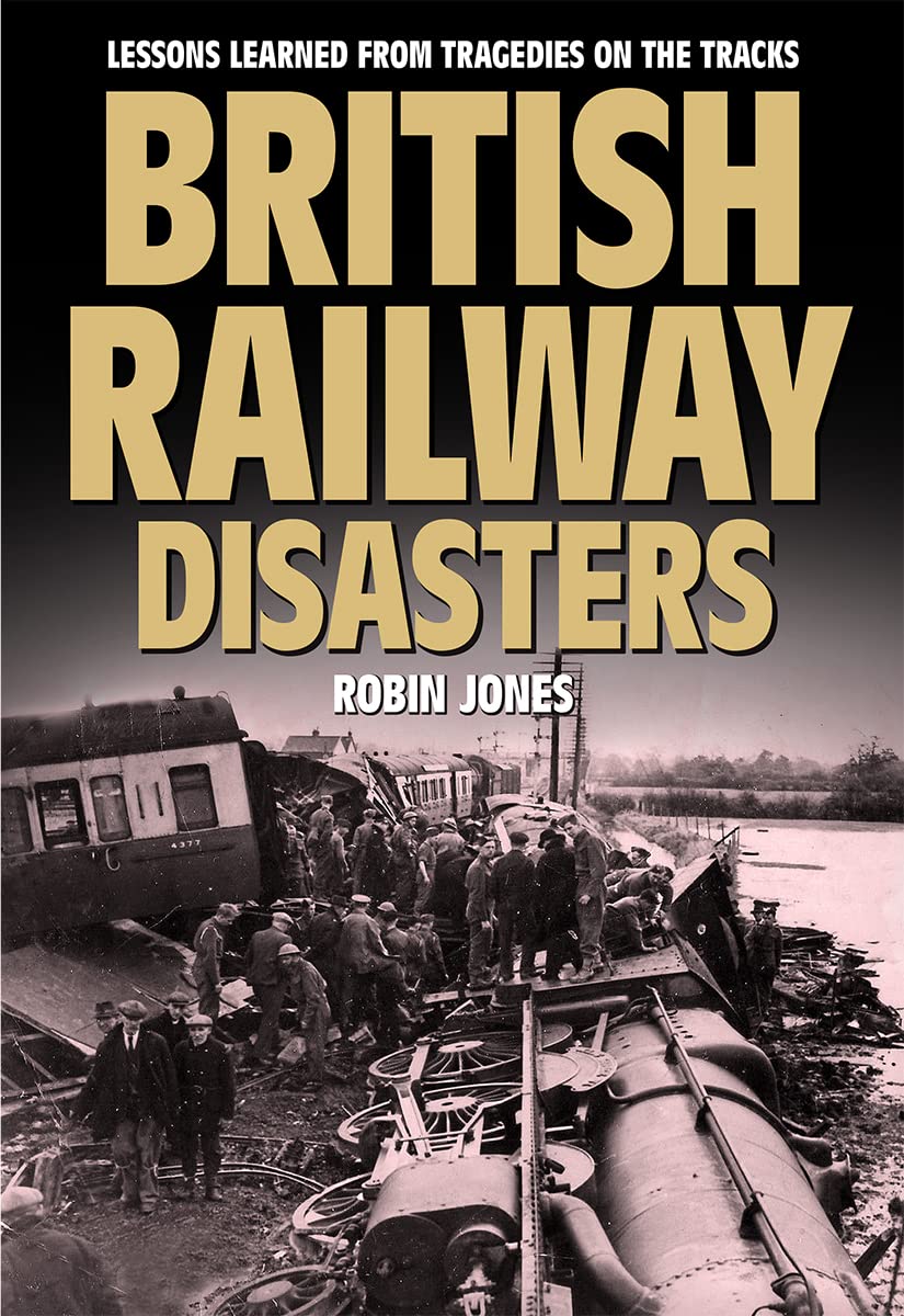 British Railway Disasters by Robin Jones HARDBACK 9781911658016