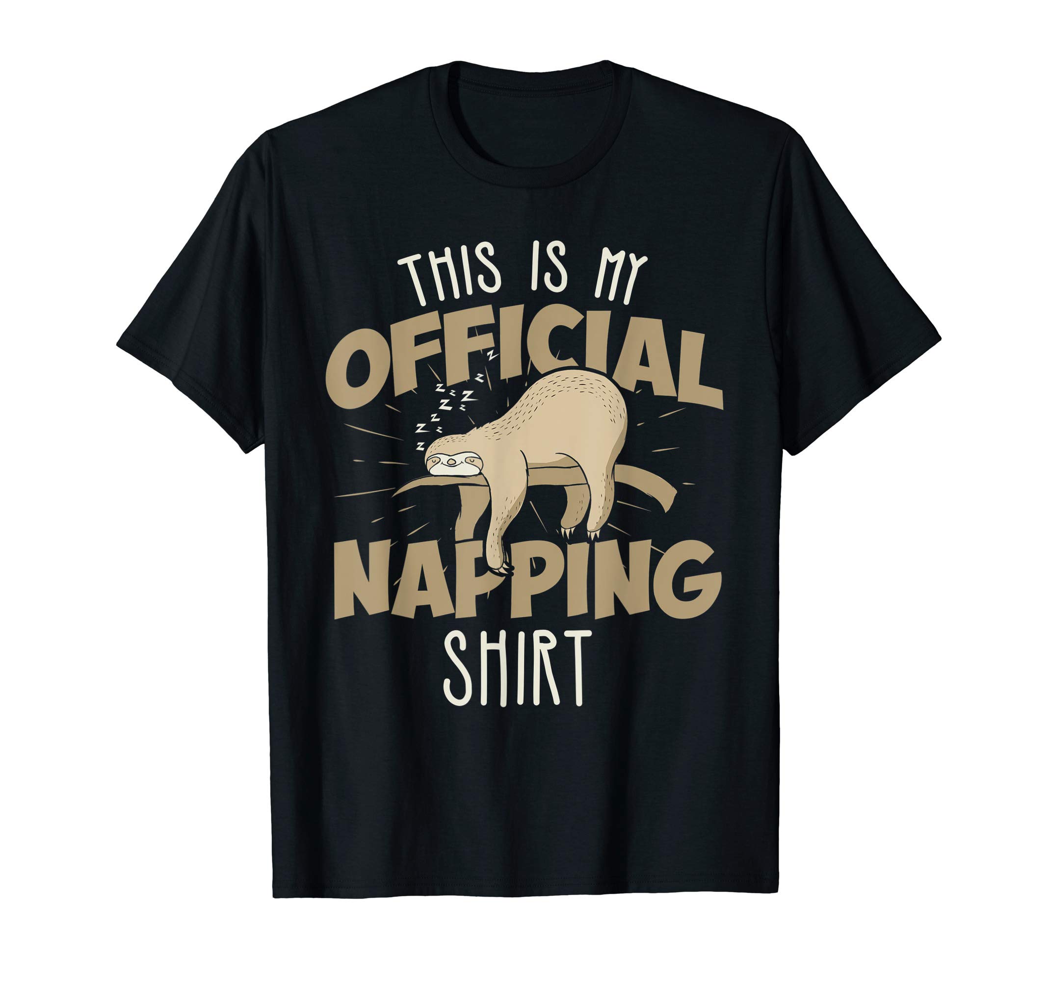 Funny Sloth Napping ShirtsFunny Sleeping Sloth - This Is my Official Napping Shirt T-Shirt
