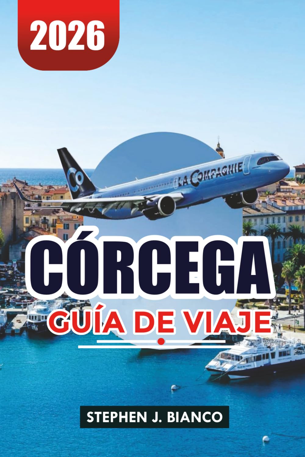 CÓRCEGA GUÍA DE VIAJE 2026: Principales atracciones, costas escénicas y cultura local