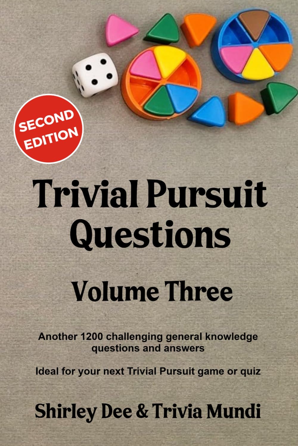 Trivial Pursuit Questions Volume Three: 1200 challenging general knowledge questions and answers