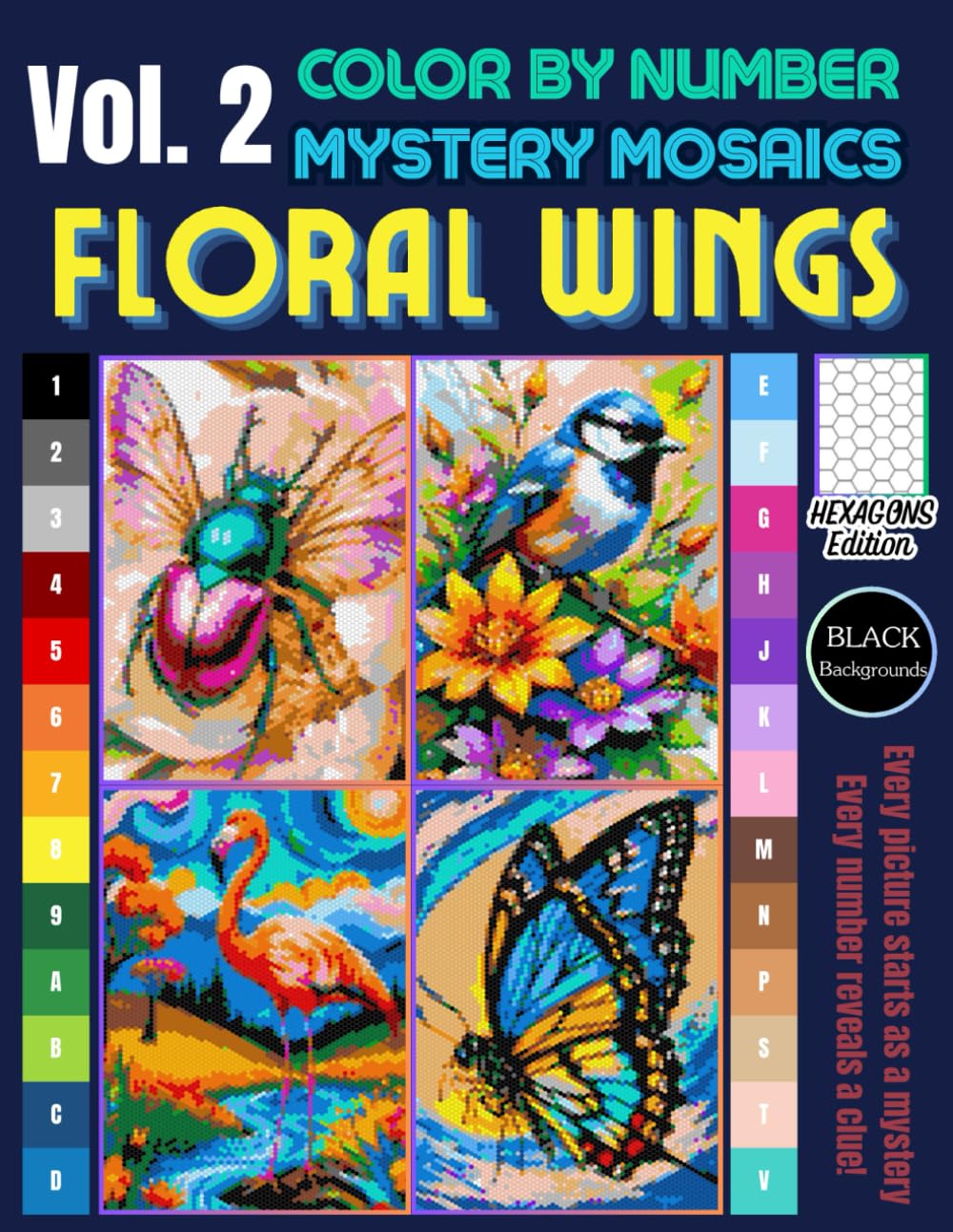Floral Wings Mystery Mosaics Color by Number: Pixel Art Coloring Book for Adults with Beautiful Birds & Blossoms Relaxation & Mindfulness Vol. 2 (Floral Mystery Mosaics Color by Number)