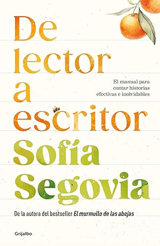 De lector a escritor El manual para contar historias efectivas e inolvidables (Spanish Edition)