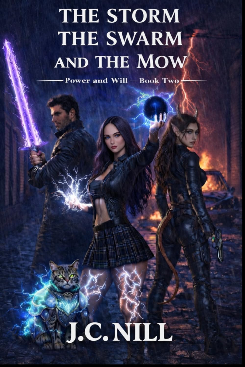 The Storm The Swarm And The Mow: Power and Will - Book Two: 2