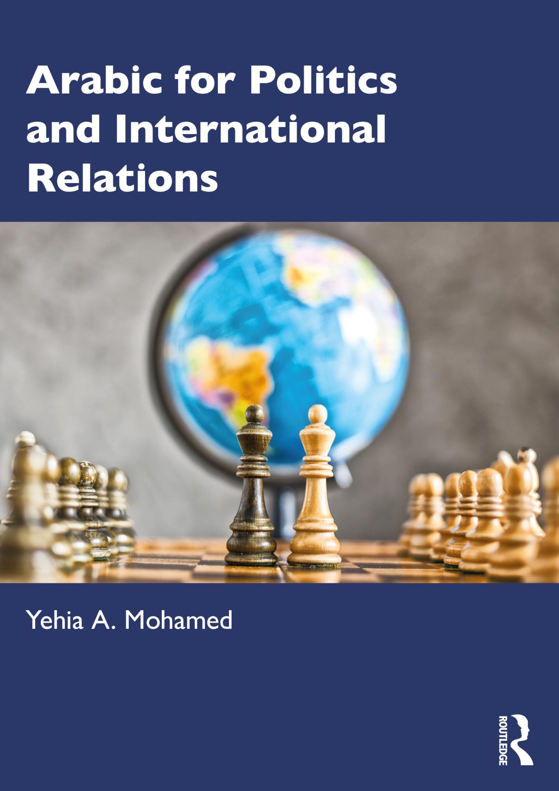 Arabic for Politics and International Rel by Yehia A. Mohamed PAPERBACK (ARABIC)