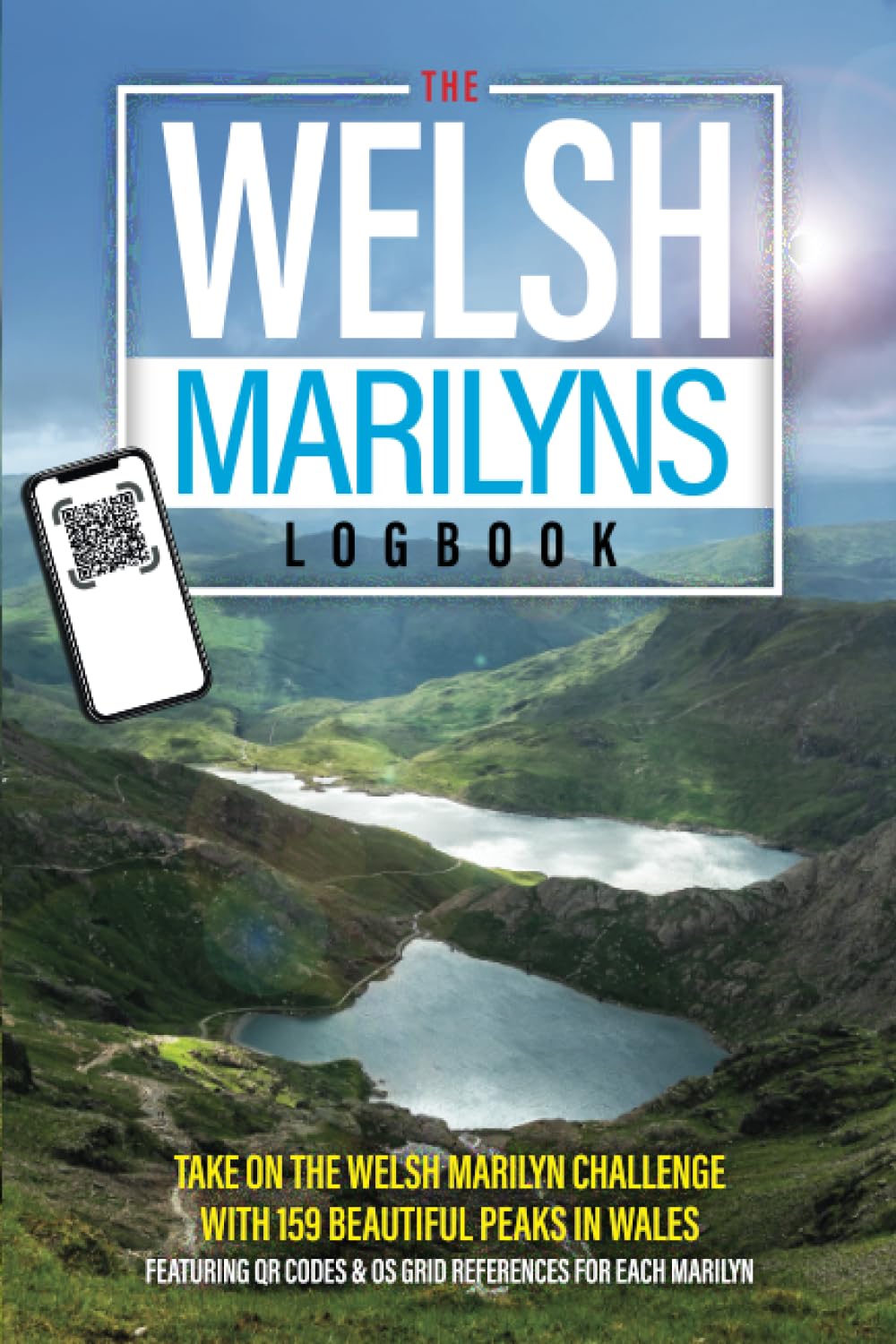 The Welsh Marilyns Logbook: Hiking & Walking Challenge Logbook Featuring 159 Marilyns In Wales