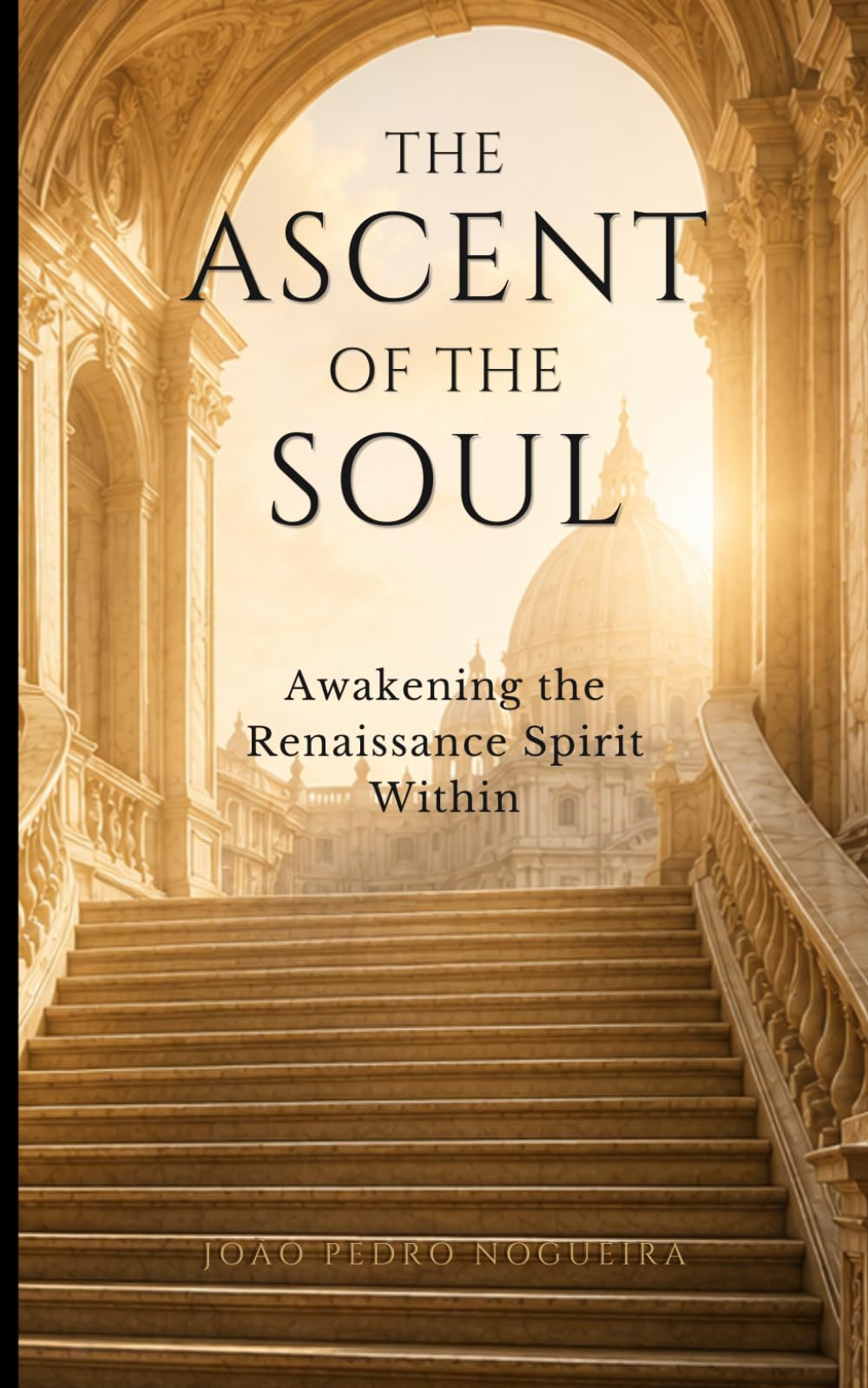 The Ascent of the Soul: Awakening the Renaissance Spirit Within