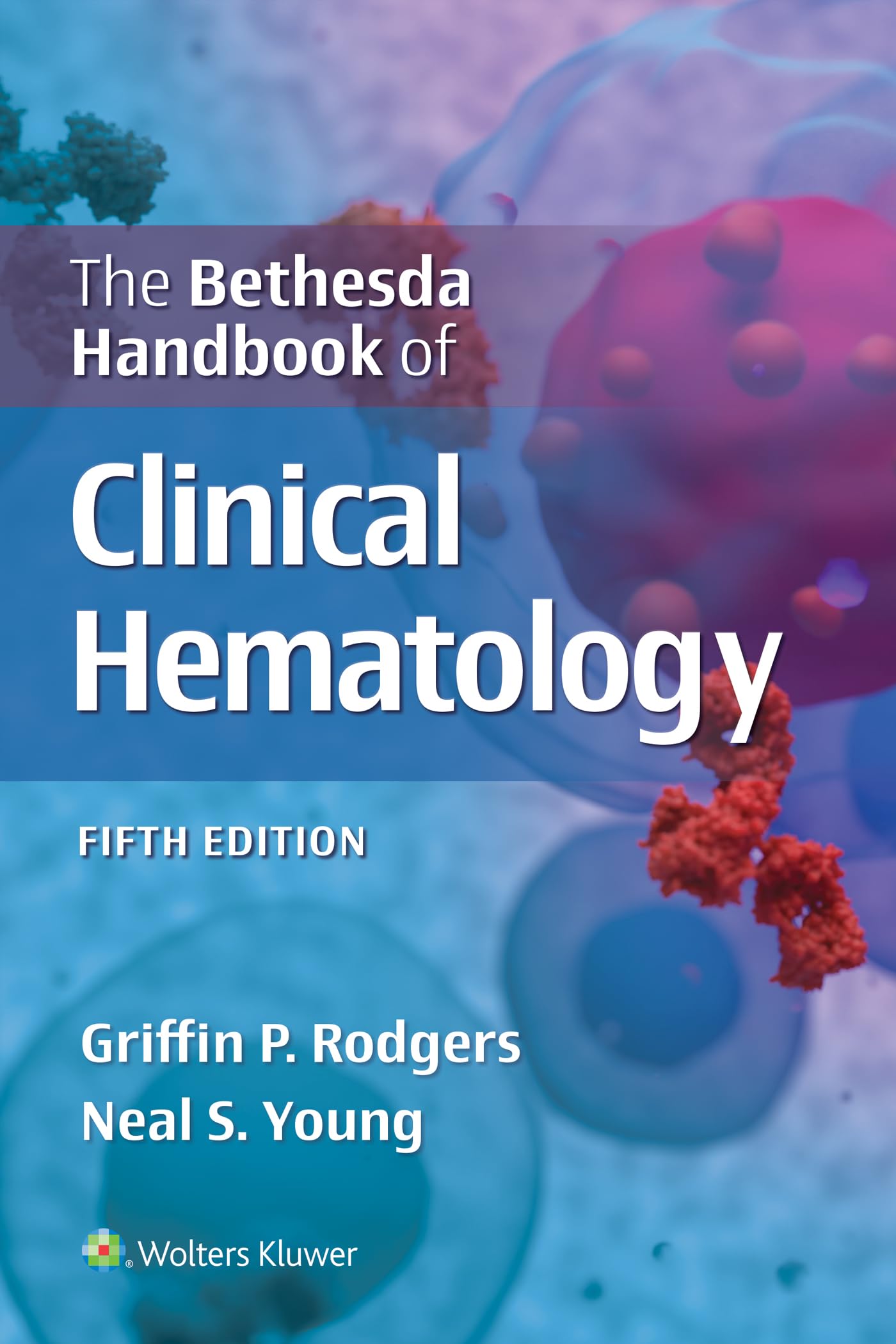 The Bethesda Handbook of Clinical Hematology (English Edition)