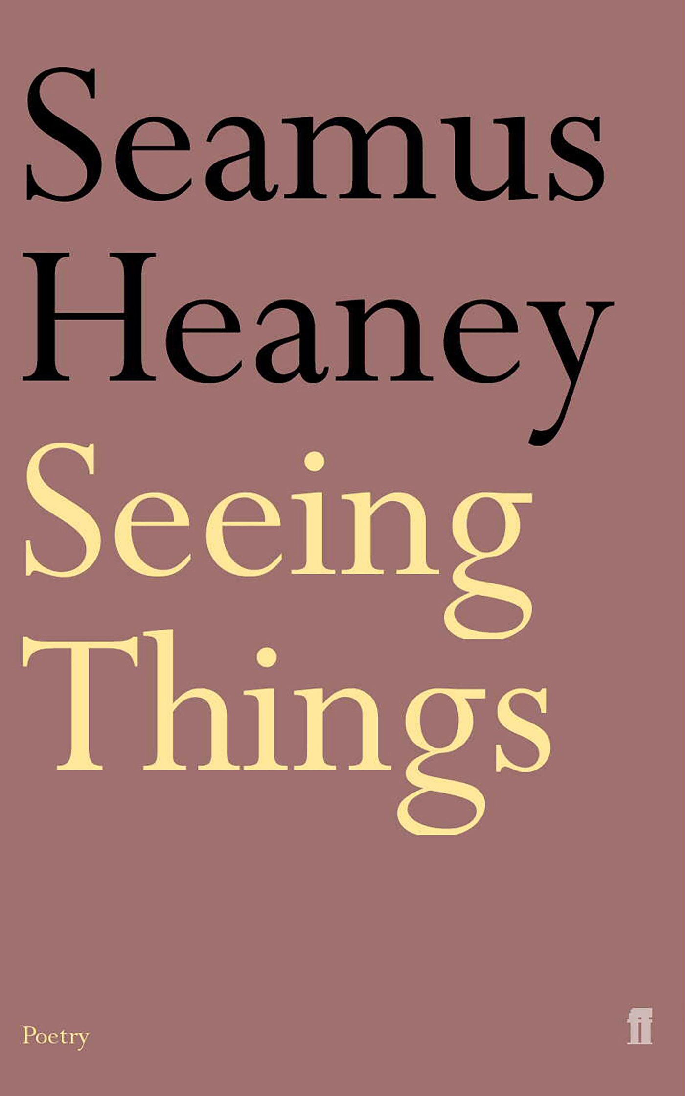 Seeing Things,Seamus Heaney