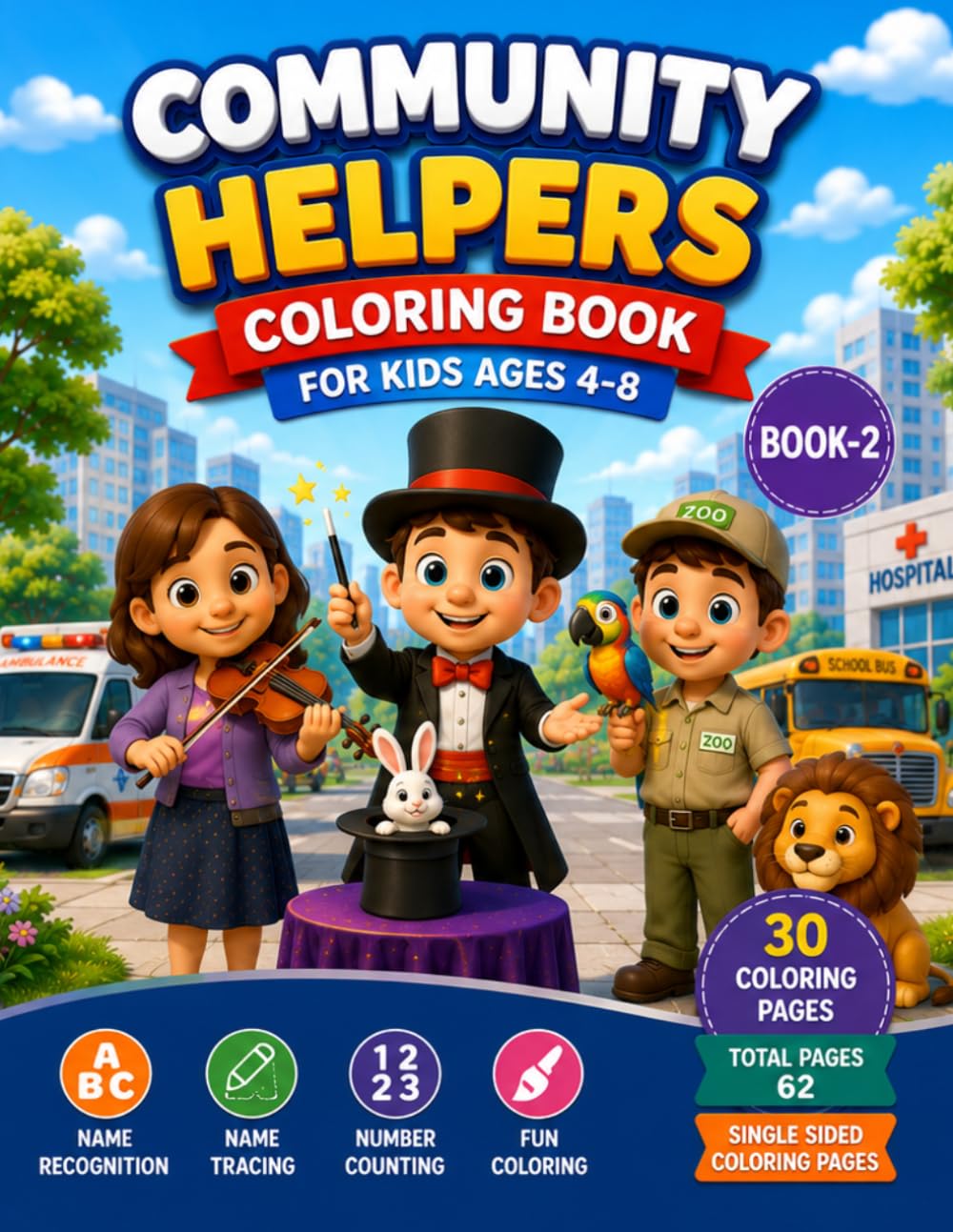 Community Helpers Coloring Book for Kids Ages 4-8: Book 2 : 30 More Community Helpers to Color, Trace, Learn, and Count