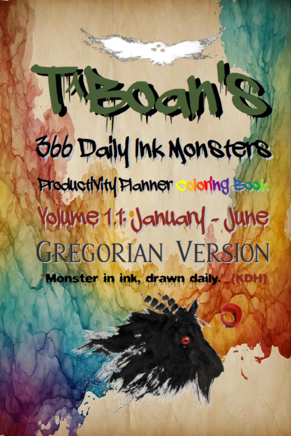 TBoan's 366 Daily Ink Monsters Productivity Planner Coloring Book, Volume 1.1: January-June, Gregorian Version