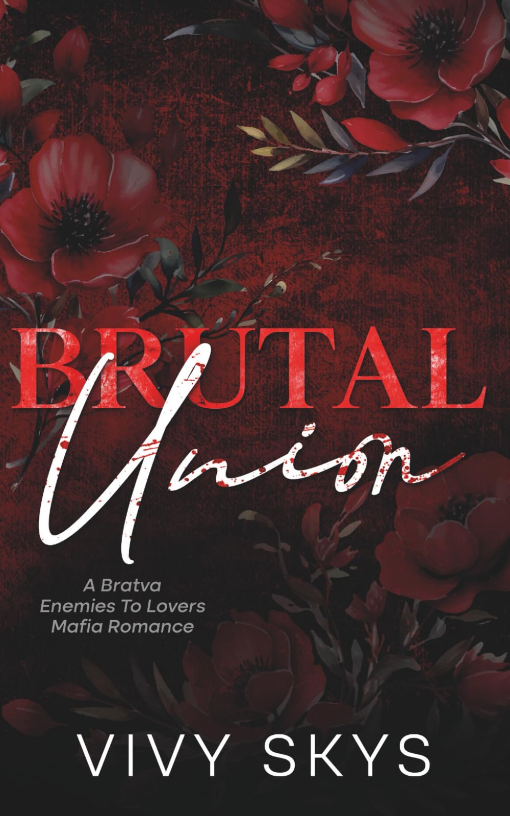 Brutal Union: A Bratva Enemies To Lovers Mafia Romance (Ruthless Mafia Kings)