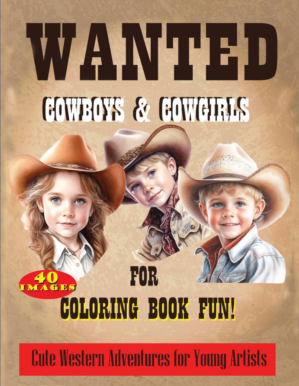 Young Cowboys & Cowgirls for Coloring Book Fun: Cute Western Adventure for Young Artists