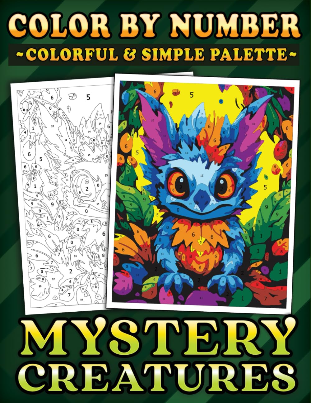 Color by Numbers Colorful & Simple Color Palette Mystery Creatures: An Adult Coloring Book for Unveiling the Fantastical and Stress Relief - Simple ... Relaxation (Color By Number Coloring Books)