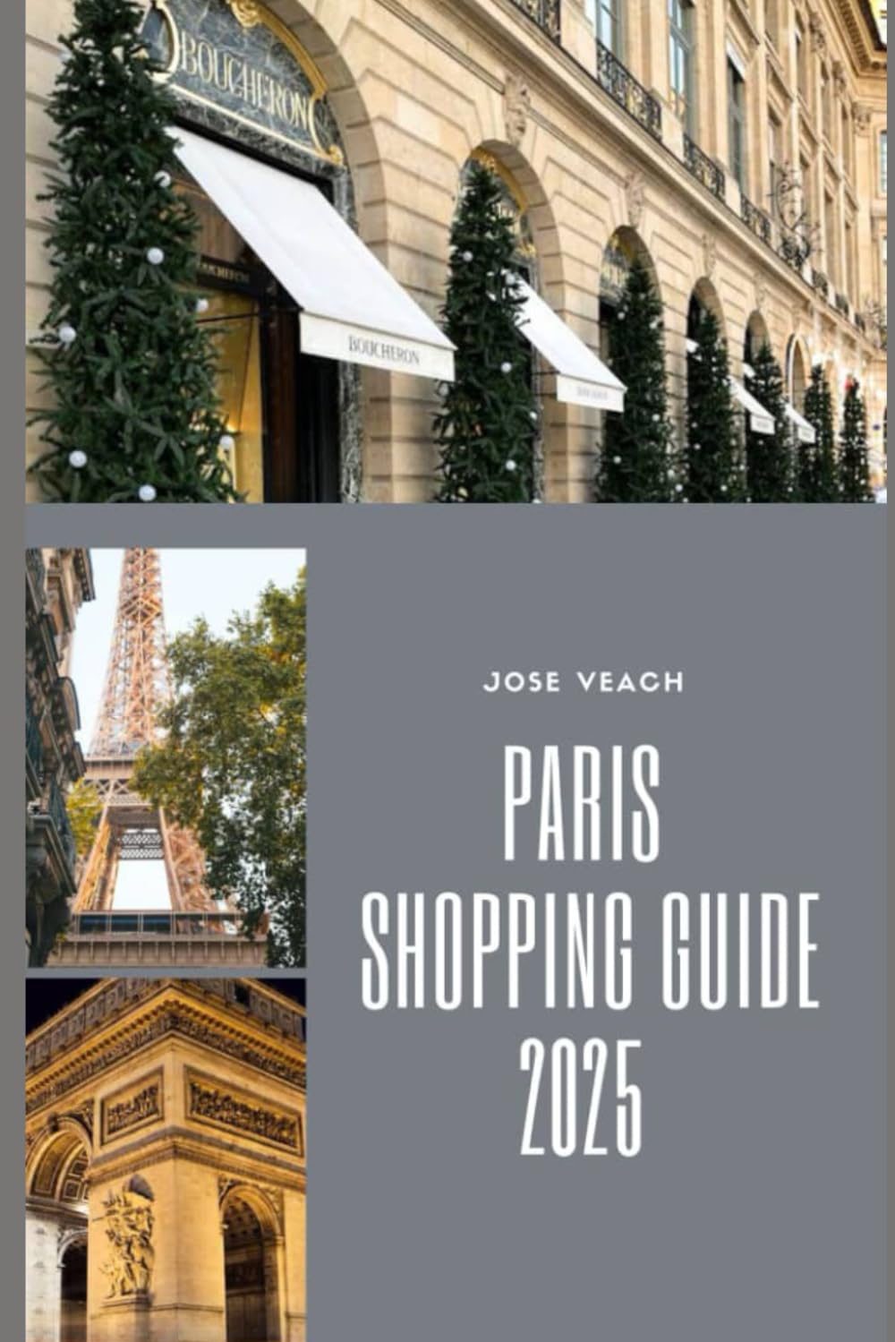 PARIS SHOPPING GUIDE 2025: Discover the Best Boutiques, Markets, and Hidden Shopping Gems of Paris (THE EXPLORER’S COMPANION)