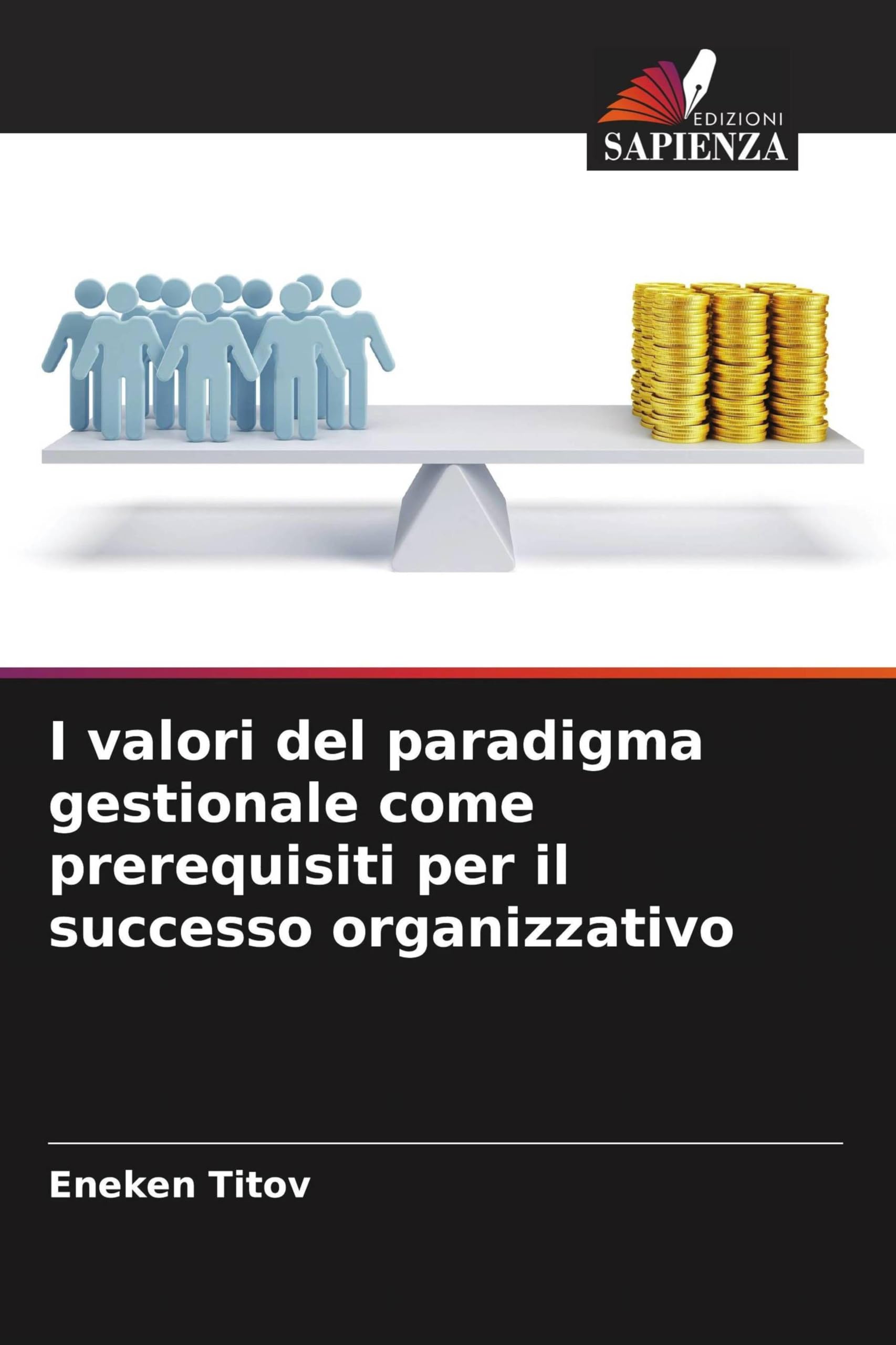 I valori del paradigma gestionale come prerequisiti per il successo organizzativo