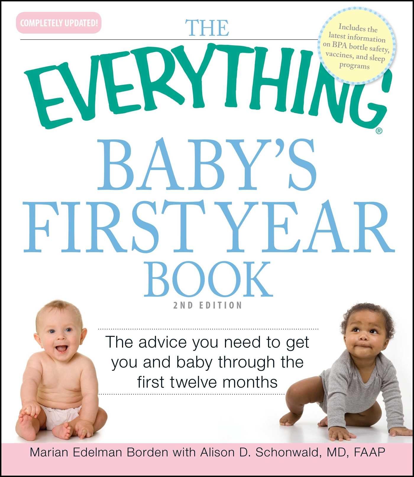 Buy The Everything Baby's First Year Book: The Advice You Need to Get You and Baby Through the First Twelve Months (Everything Series) — BookShops.in