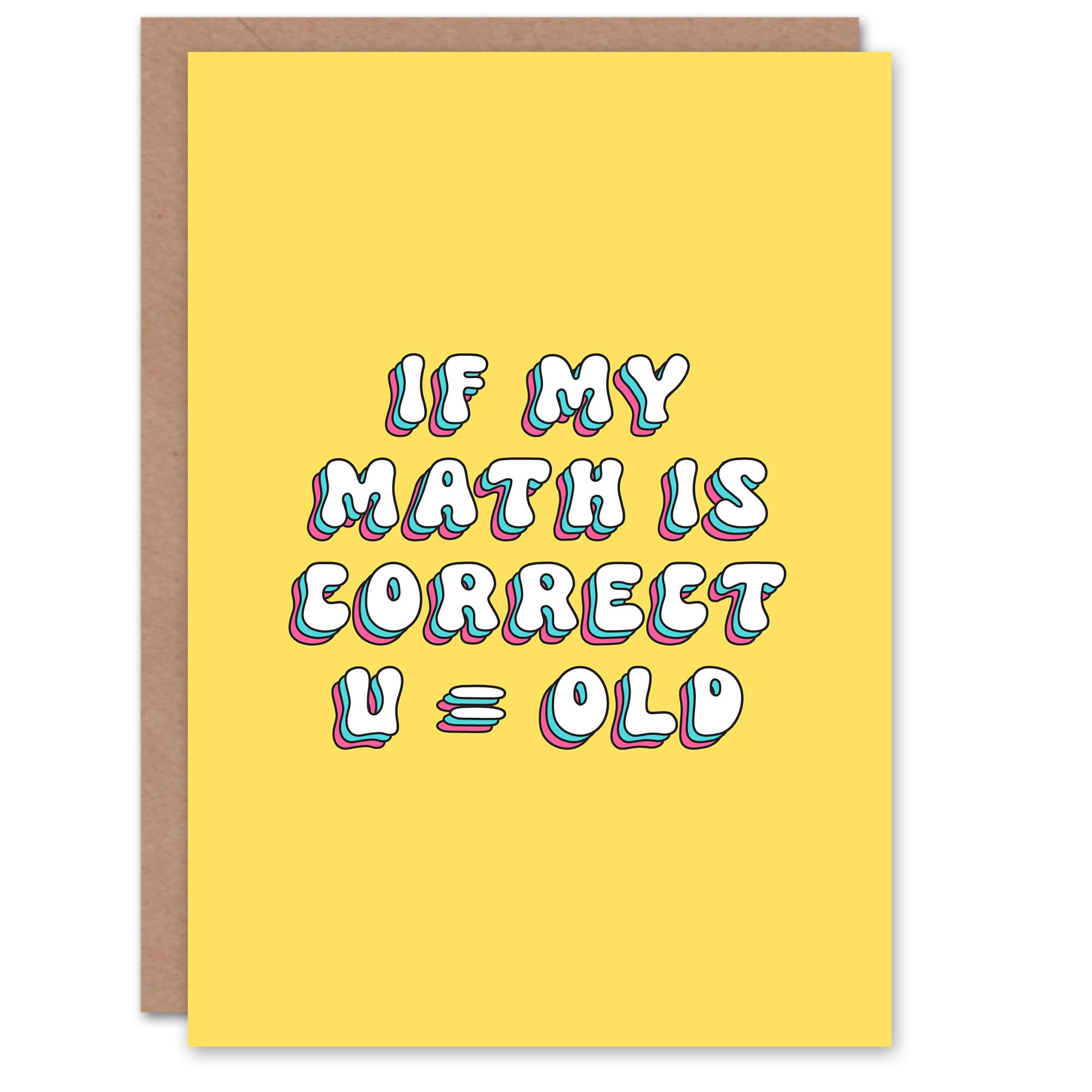 Artery8 Greeting Card If Math Correct U Equals Old Funny Cheeky For Her Woman Wife Gran Mum Sister Birthday Card