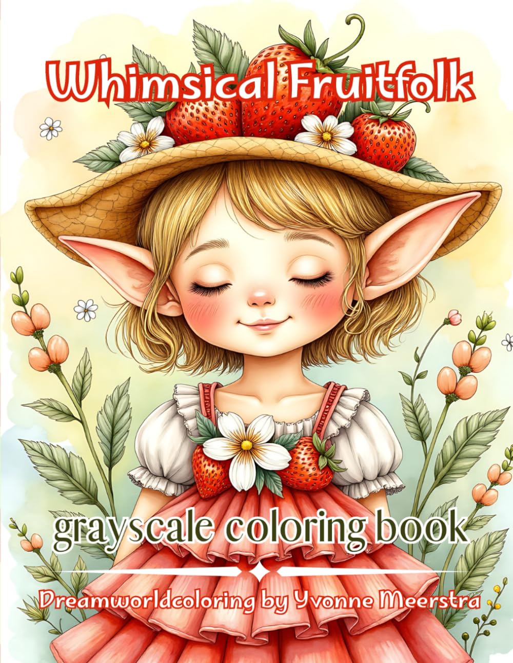 Whimsical fruitfolk: A Cozy Fantasy Coloring Collection of Gentle Nature Folk