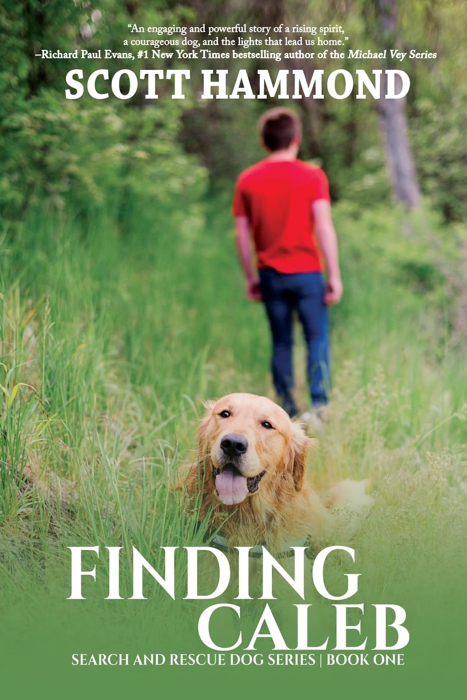 Finding Caleb: A Boy, A Dog, and Wilderness: 1 (Search and Rescue Dog Series)