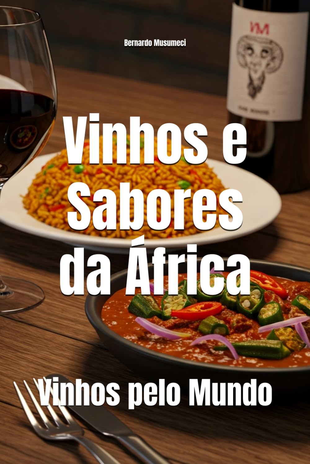 Vinhos e Sabores da África: Vinhos pelo Mundo (Wines of the World)