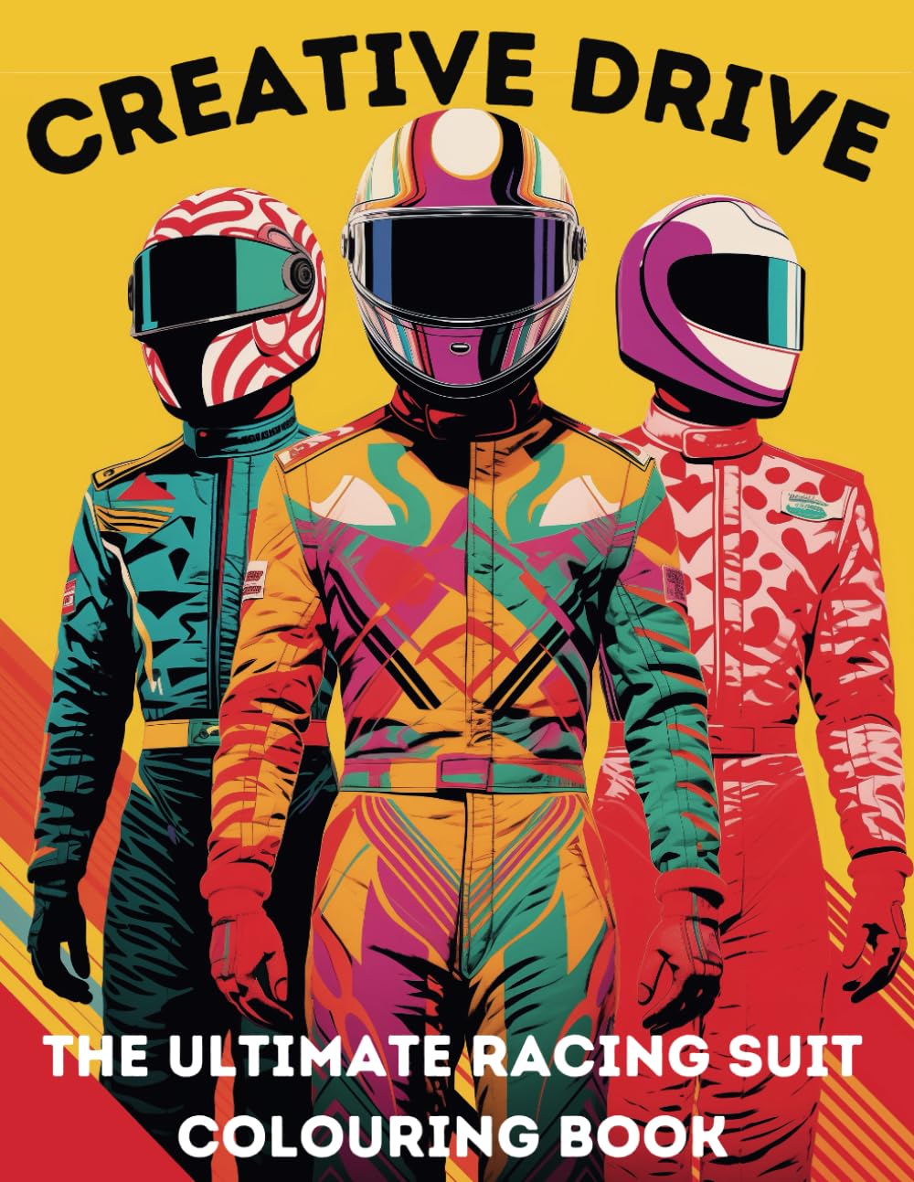 Creative Drive - The Ultimate Racing Suit Colouring Experience: Calming Mandalas and geometric Patterns || For All Ages and Genders || Motorsport Inspired colouring Journey