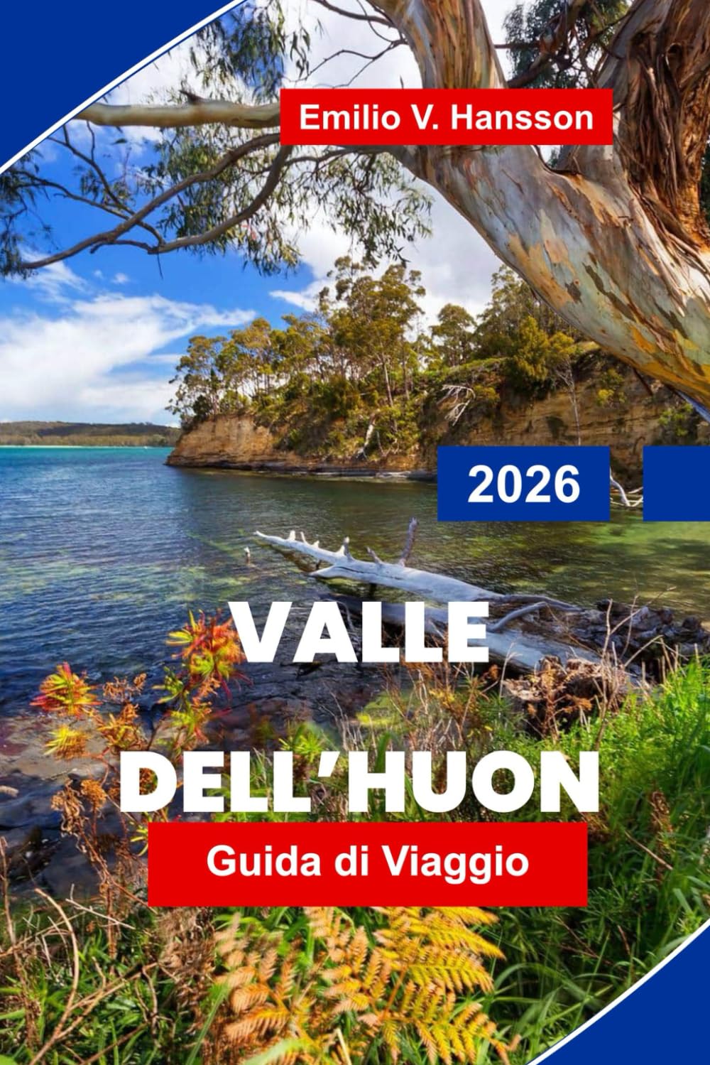 VALLE DELL’HUON Guida di viaggio 2026: Scopri paesaggi fluviali panoramici, frutteti di mele, prodotti locali, sentieri all'aperto e consigli pratici per il tuo viaggio in Tasmania