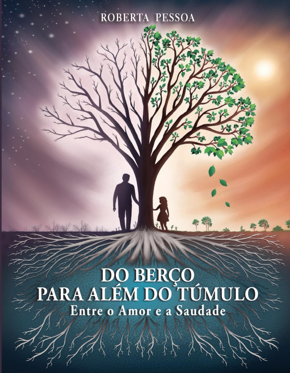DO BERÇO PARA ALÉM DO TÚMULO: Entre o Amor e a Saudade