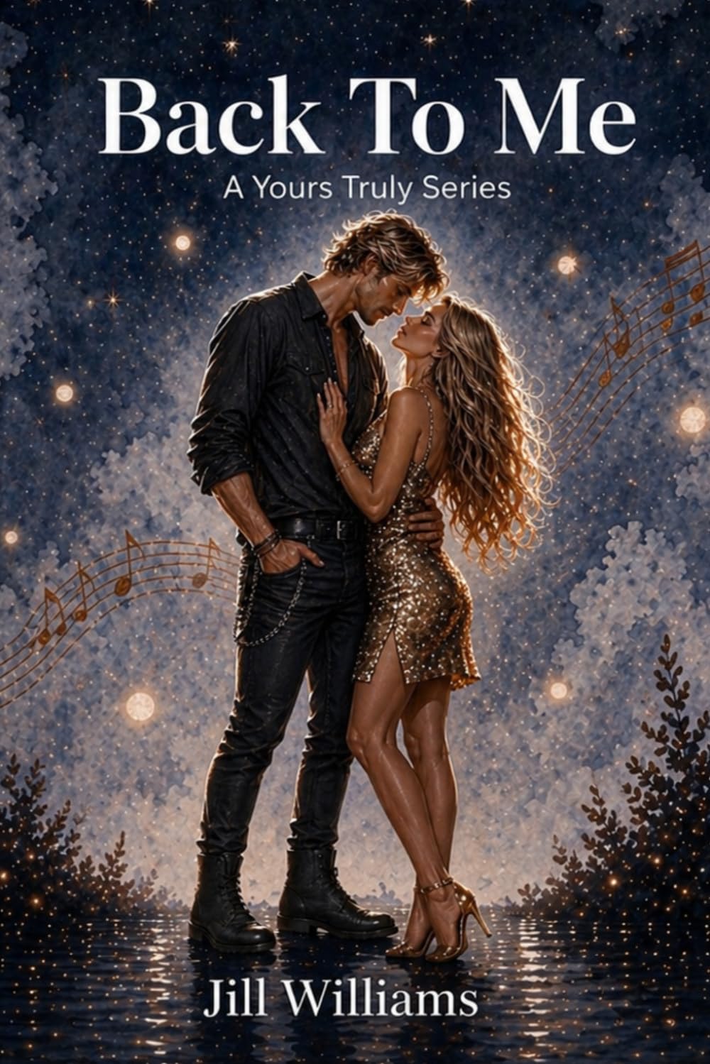 Back To Me: A Rockstar Romance (Yours Truly Series Book 2)
