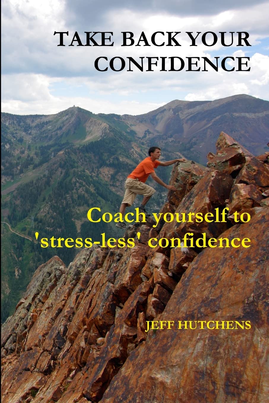 Take Back your Confidence: coach yourself to 'stress-less' confidence