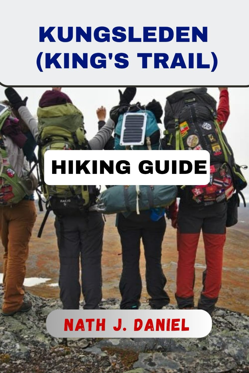 KUNGSLEDEN (KING'S TRAIL) HIKING GUIDE (Footsteps Through Nature)