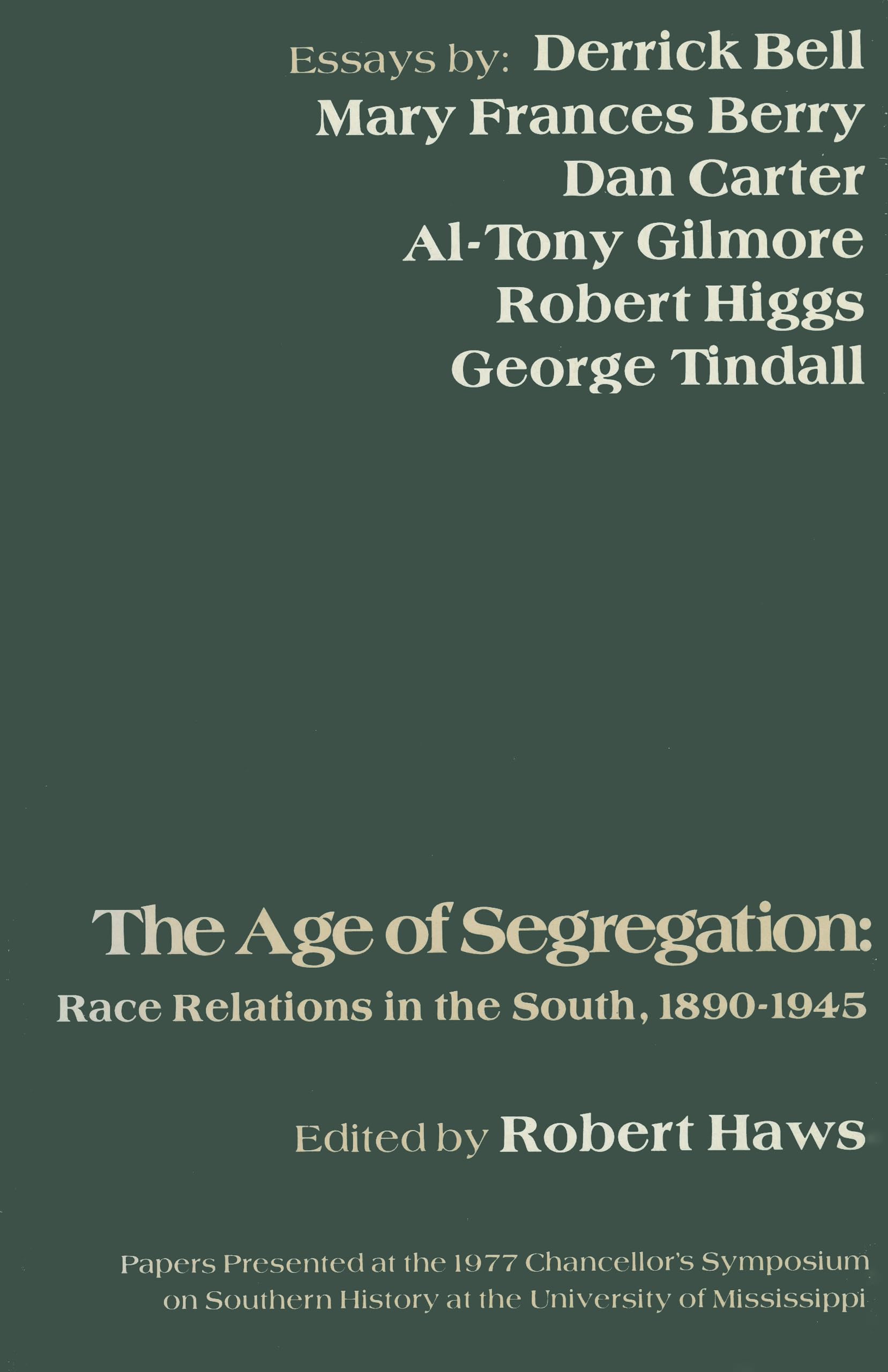 The Age of Segregation: Race Relations in the South, 1890-1945 (Chancellor Porter L. Fortune Symposium in Southern History S)