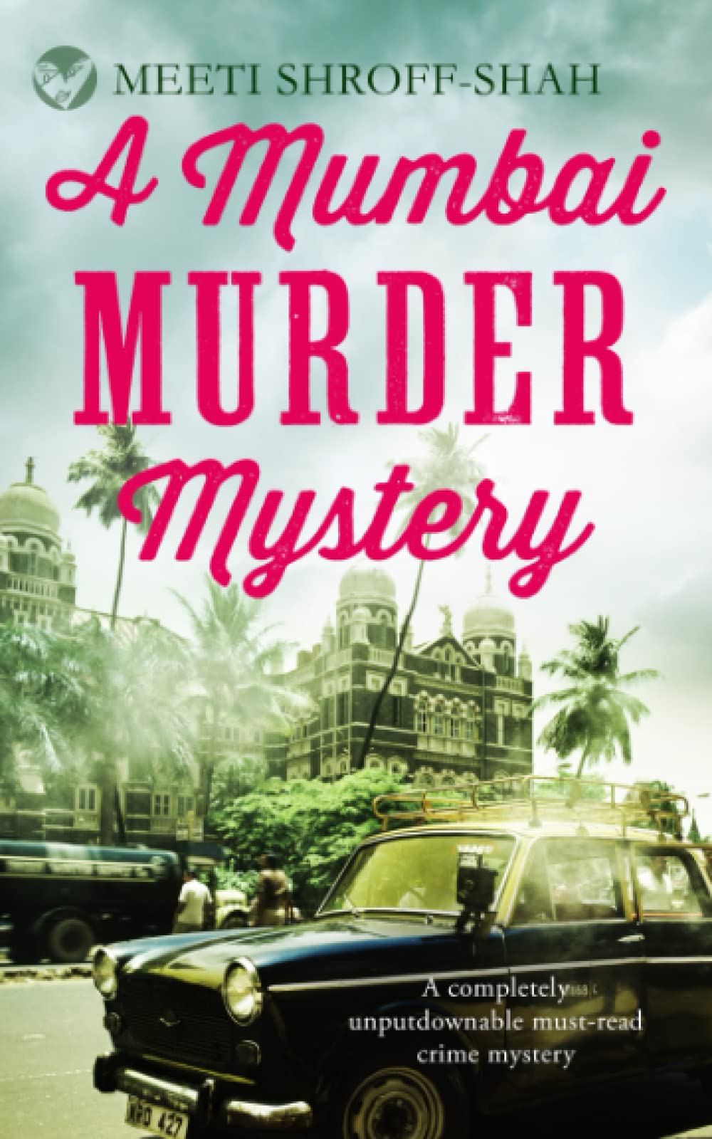 A MUMBAI MURDER MYSTERY a completely unputdownable must-read crime mystery (A Temple Hill Mystery)