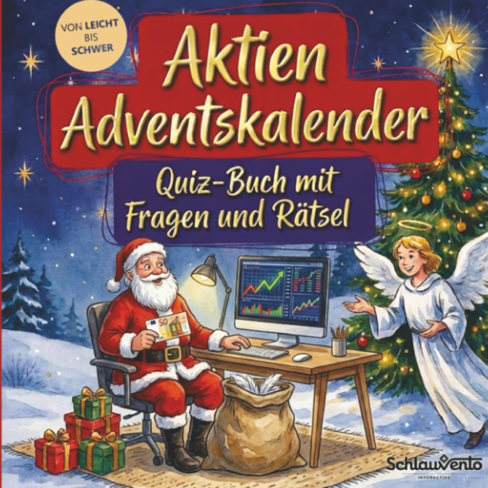 Aktien-Adventskalender: Quiz-Buch mit Fragen und Rätsel: Wissens-Adventskalender ohne Schokolade – 24 Rätsel für Aktionäre – Das perfekte Geschenk zur Weihnachtszeit