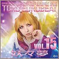 Amazon.co.jp: TOHO EUROBEAT VOL.15 妖々夢[東方Project