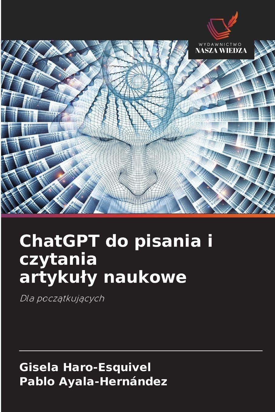 ChatGPT do pisania i czytania artyku¿y naukowe: Dla pocz¿tkuj¿cych