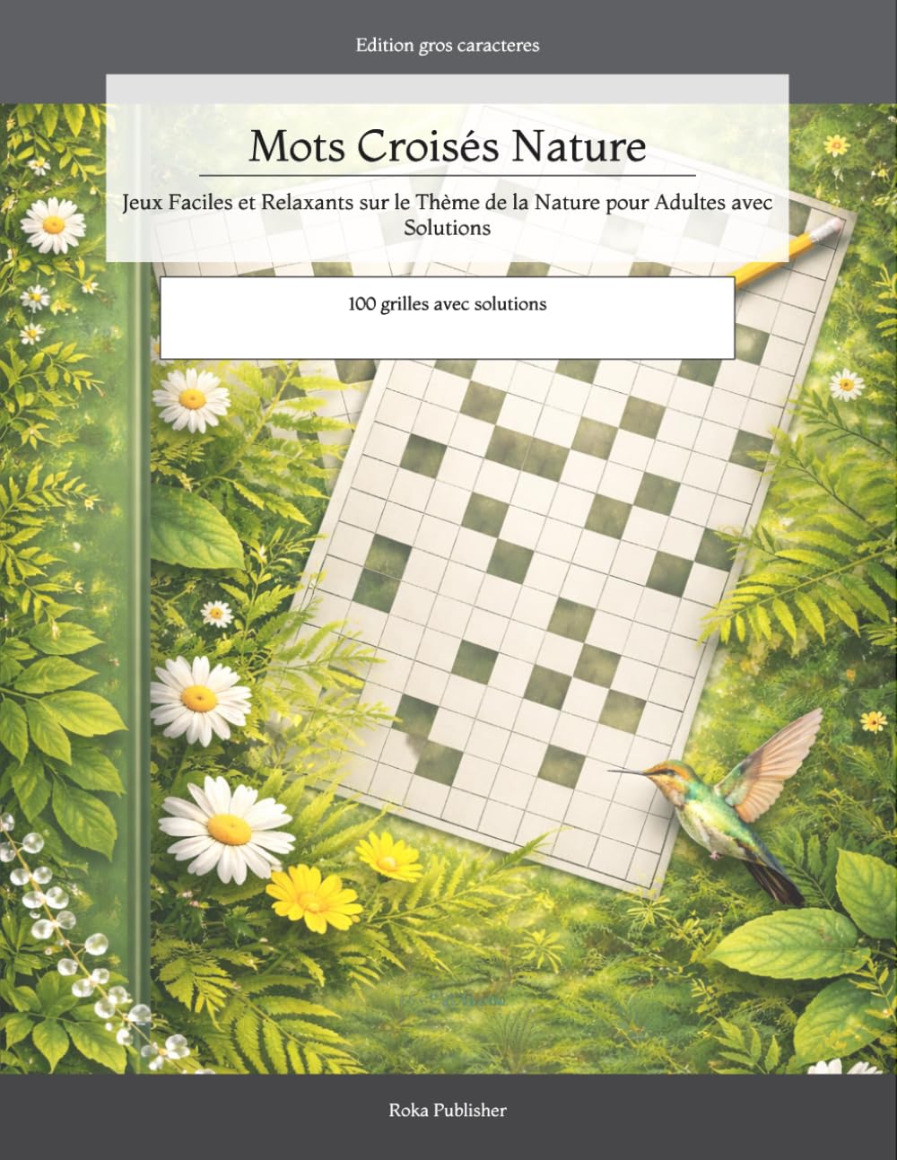 Mots Croisés Nature: Jeux Faciles et Relaxants sur le Thème de la Nature pour Adultes avec Solutions