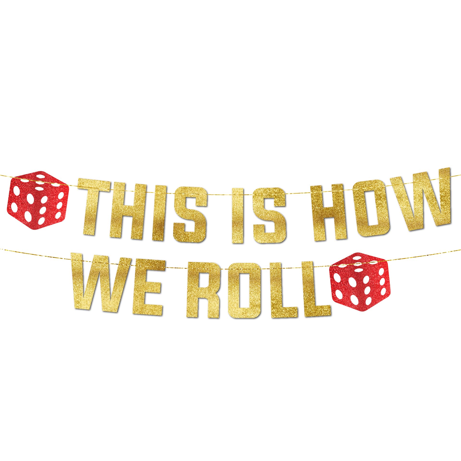 Pre-Strung This Is How We Roll Casino Themed Glitter Banner - Bachelorette Party Decorations for Her - Ideal for Hen Dos and Hotel Setups - Party Supplies, Favors and Gifts