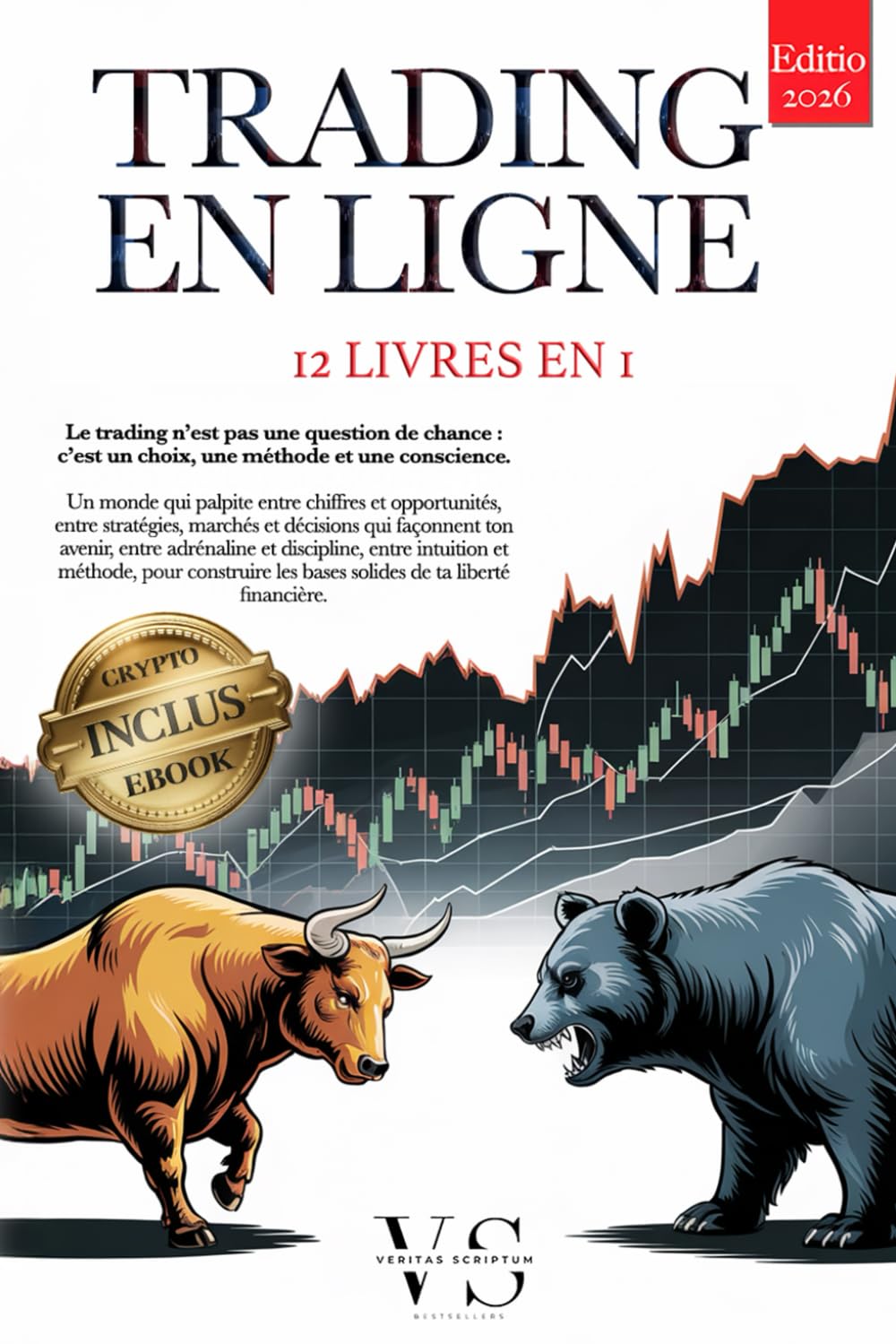 TRADING EN LIGNE: 12 LIVRES EN 1 – VOTRE LIBERTÉ FINANCIÈRE : Stratégies, Analyse Technique, Psychologie et Gestion du Risque appliquées au Forex, ...