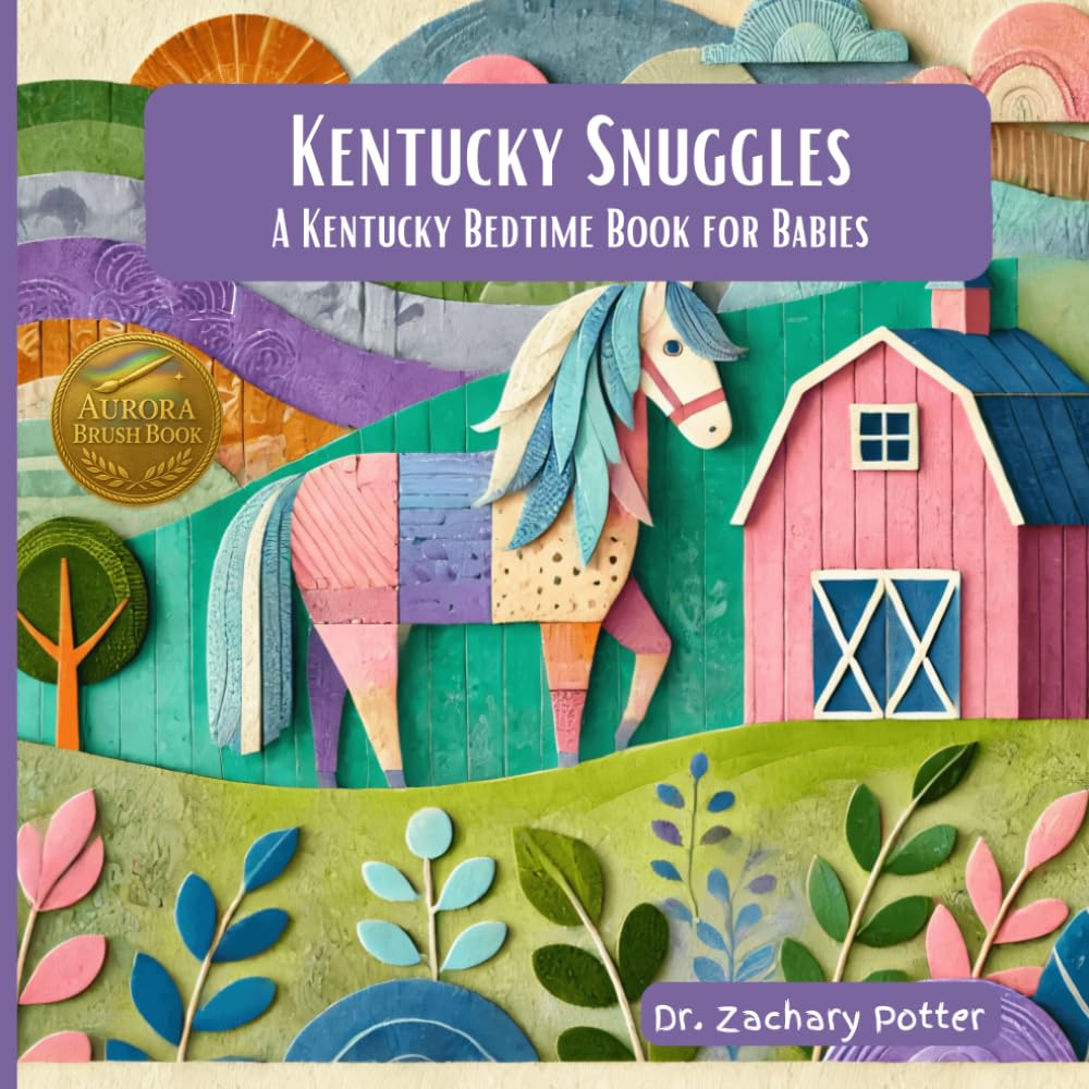 Kentucky Snuggles: A Kentucky Bedtime Book for Babies (Snuggles Across America - A Baby Bedtime Series)