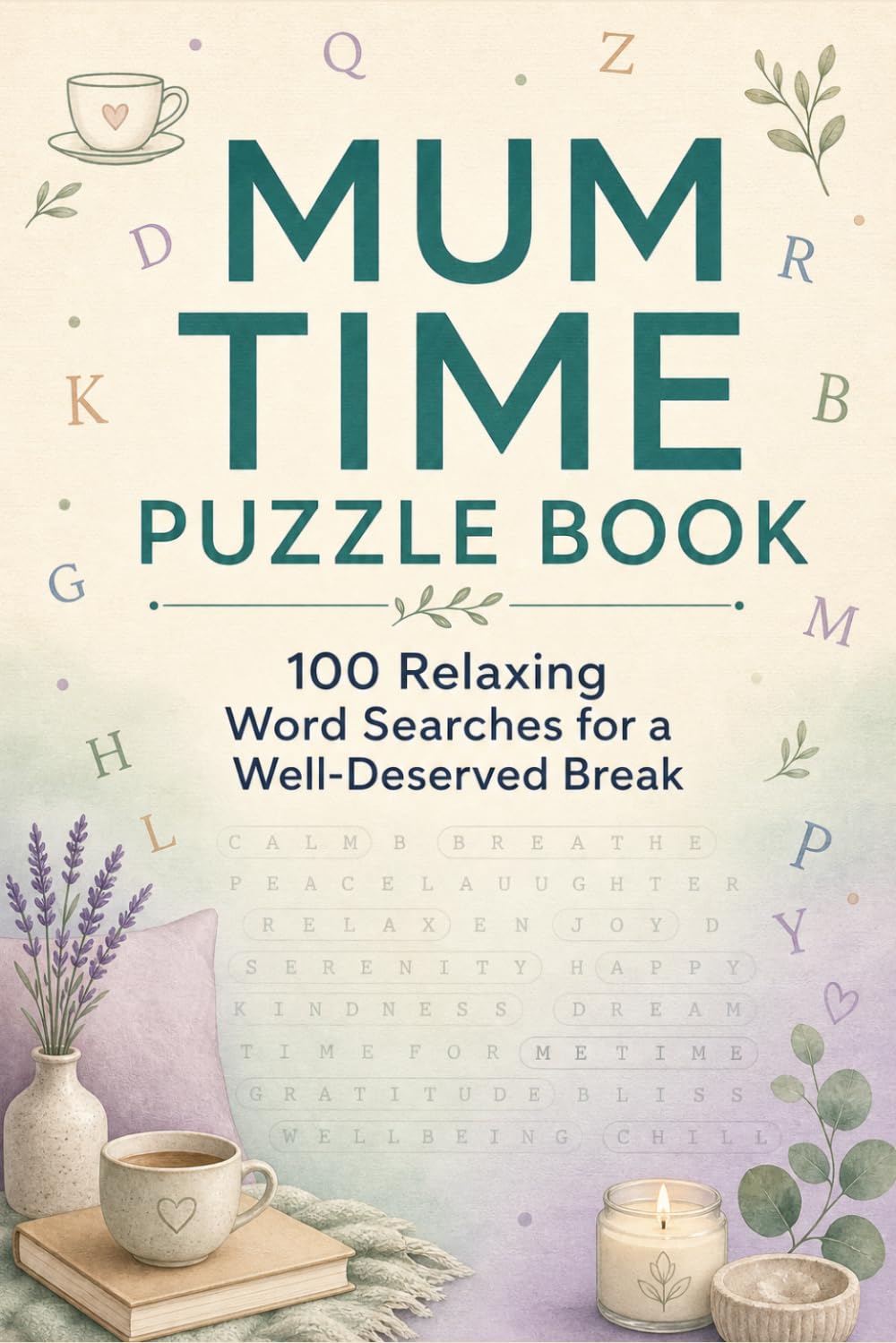 Mum Time Puzzle Book: 100 Relaxing Word Searches for a Well-Deserved Break