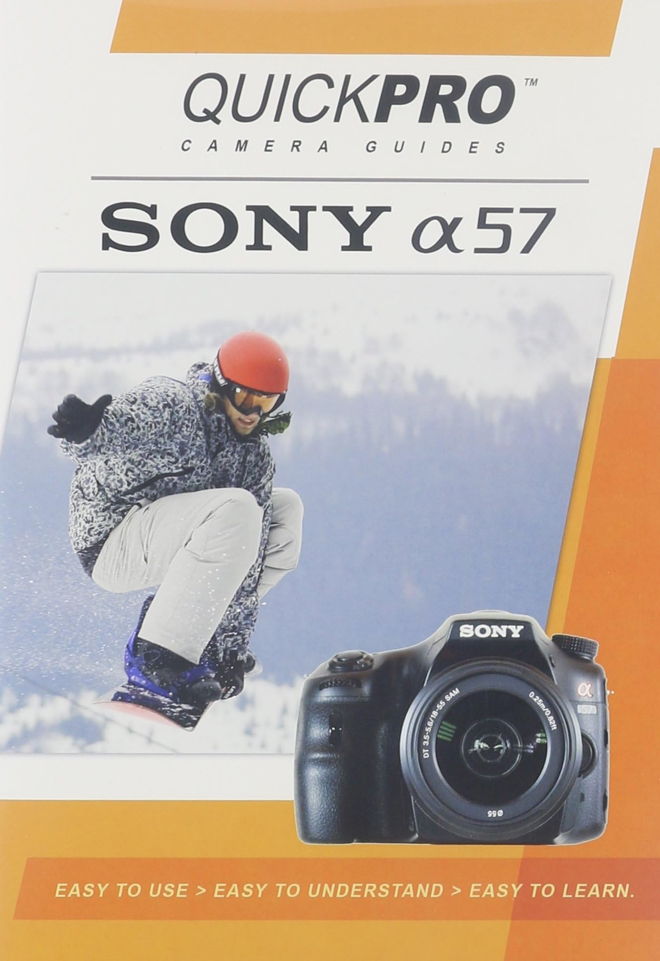 Sony A57 Instructional by QuickPro Camera Guides