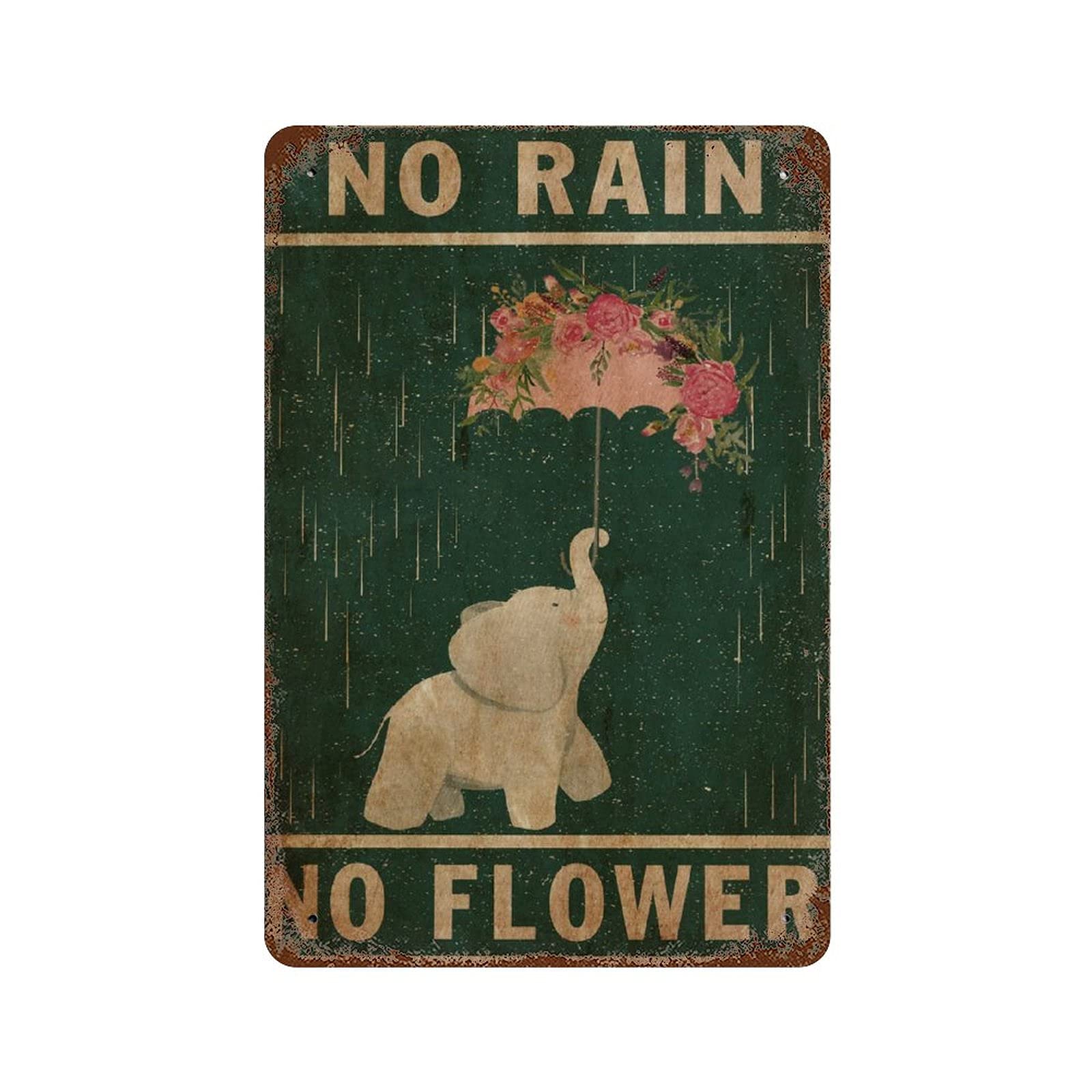 peiyeety Metal Tin Sign No Rain No Flower Elephant Art Decorative 6x8 Inch Vintage Retro Wall Art Plaque For Home Living Room Bedroom Inspirational Rustic Themed Wall Decor