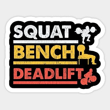 Gym Workout Powerlifting Squat Bench Deadlift Sticker-Vinyl -Decal for car Bumper, Water Bottle, tumblers, Laptop Waterproof 5" W-3
