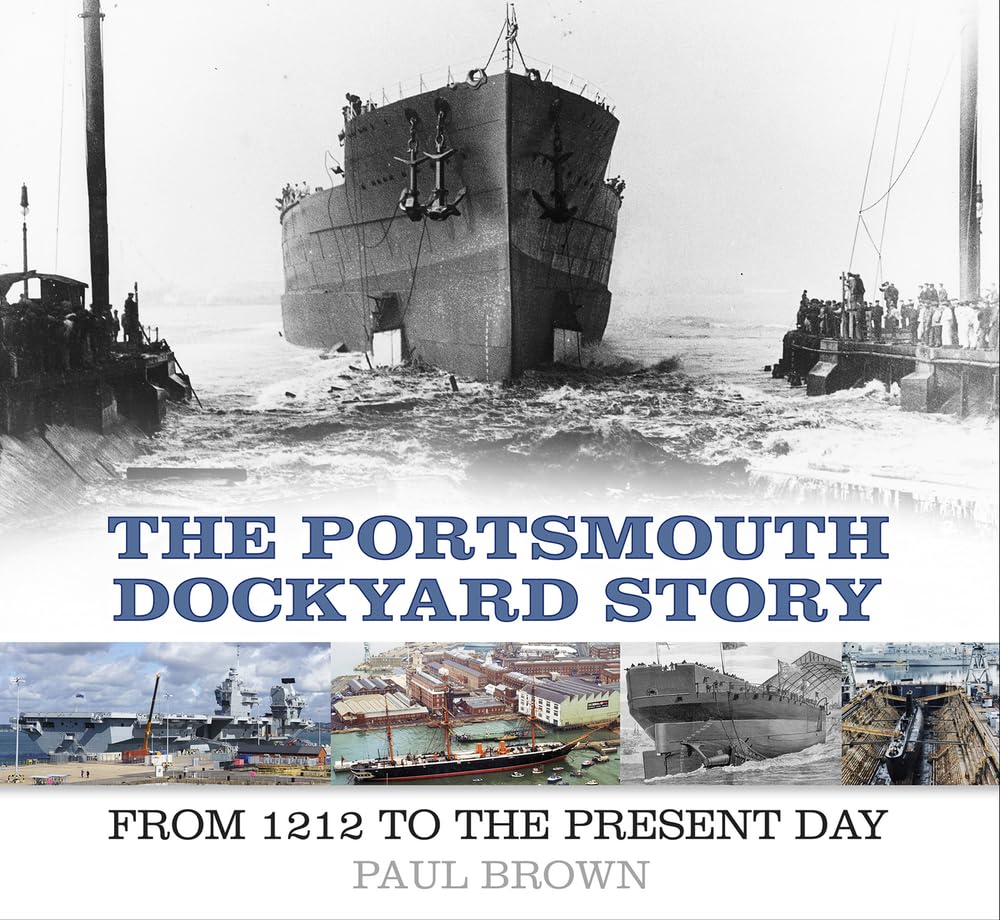 Portsmouth Dockyard Story by Dr Paul Brown (Paperback Book)