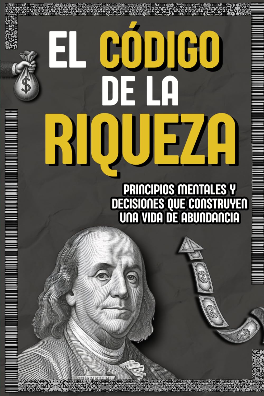 El Código de la Riqueza: Mentalidad Financiera, Psicología del Dinero y Hábitos para Alcanzar la Libertad Financiera