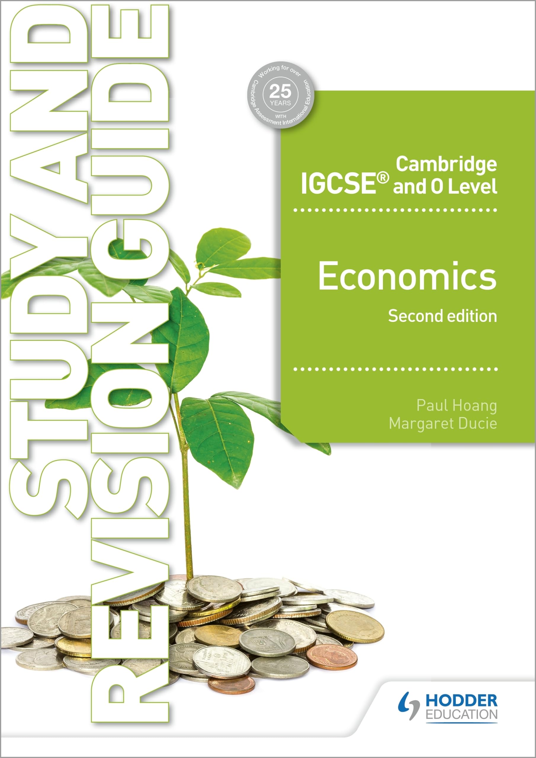 Cambridge IGCSE and O Level Economics Study and Revision Guide 2nd edition: Hodder Education Group