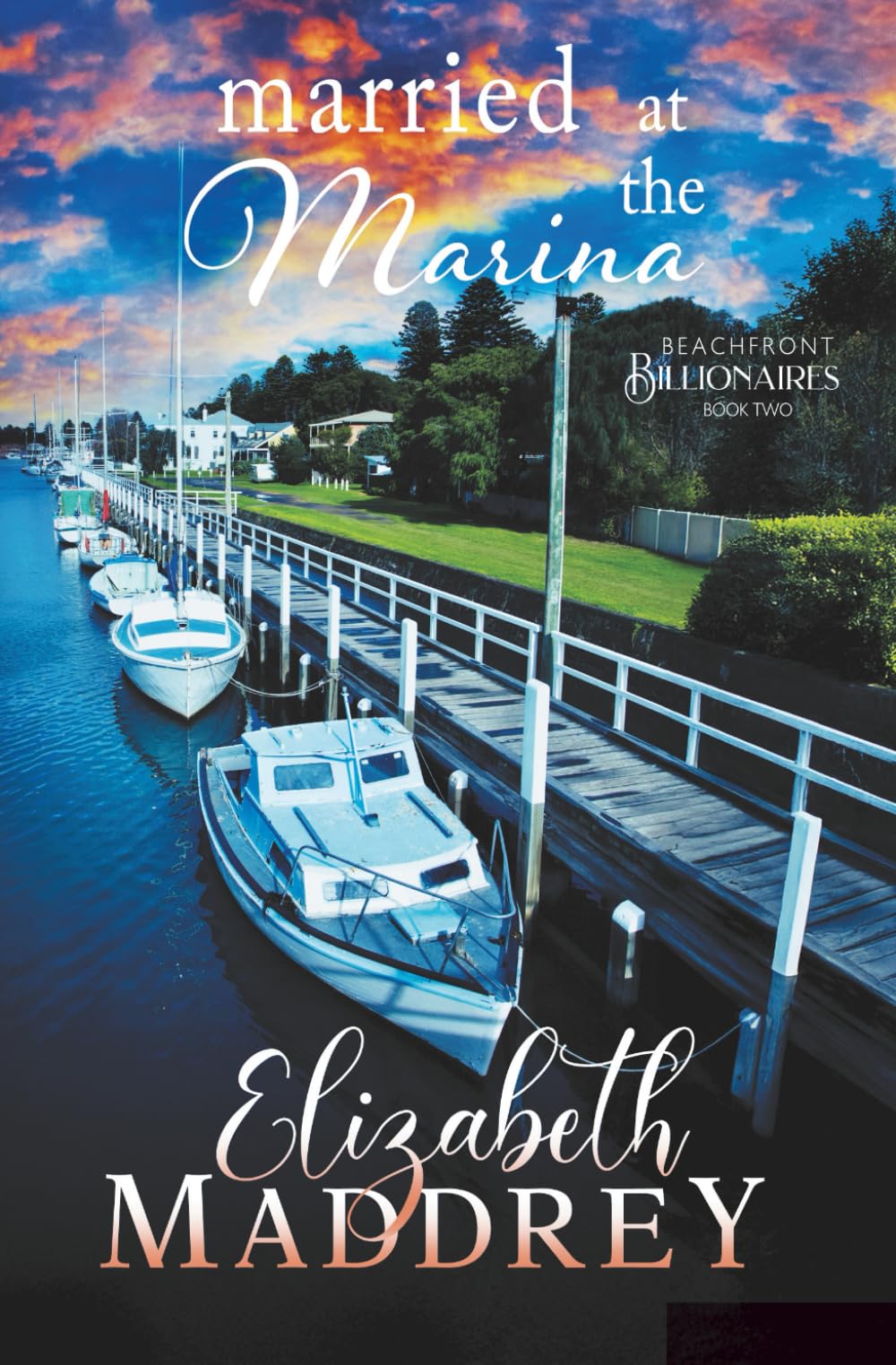 Married at the Marina: A contemporary Christian romance: 2 (Beachfront Billionaires)