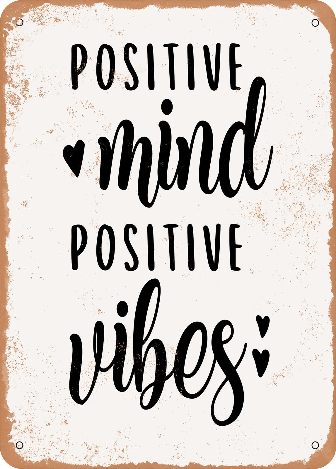 Metal Sign - Positive Mind Positive Vibes - 3 - Vintage Rusty Look home decor