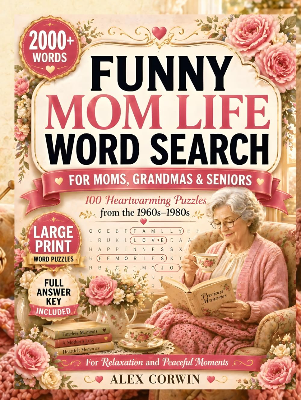 Funny Mom Life Word Search: A Nostalgic Large Print Word Search Book | Perfect Mother's Day Gift for Moms, Grandmas & Seniors | 100 Heartwarming ... Traditions & the Beautiful Life of Motherhood