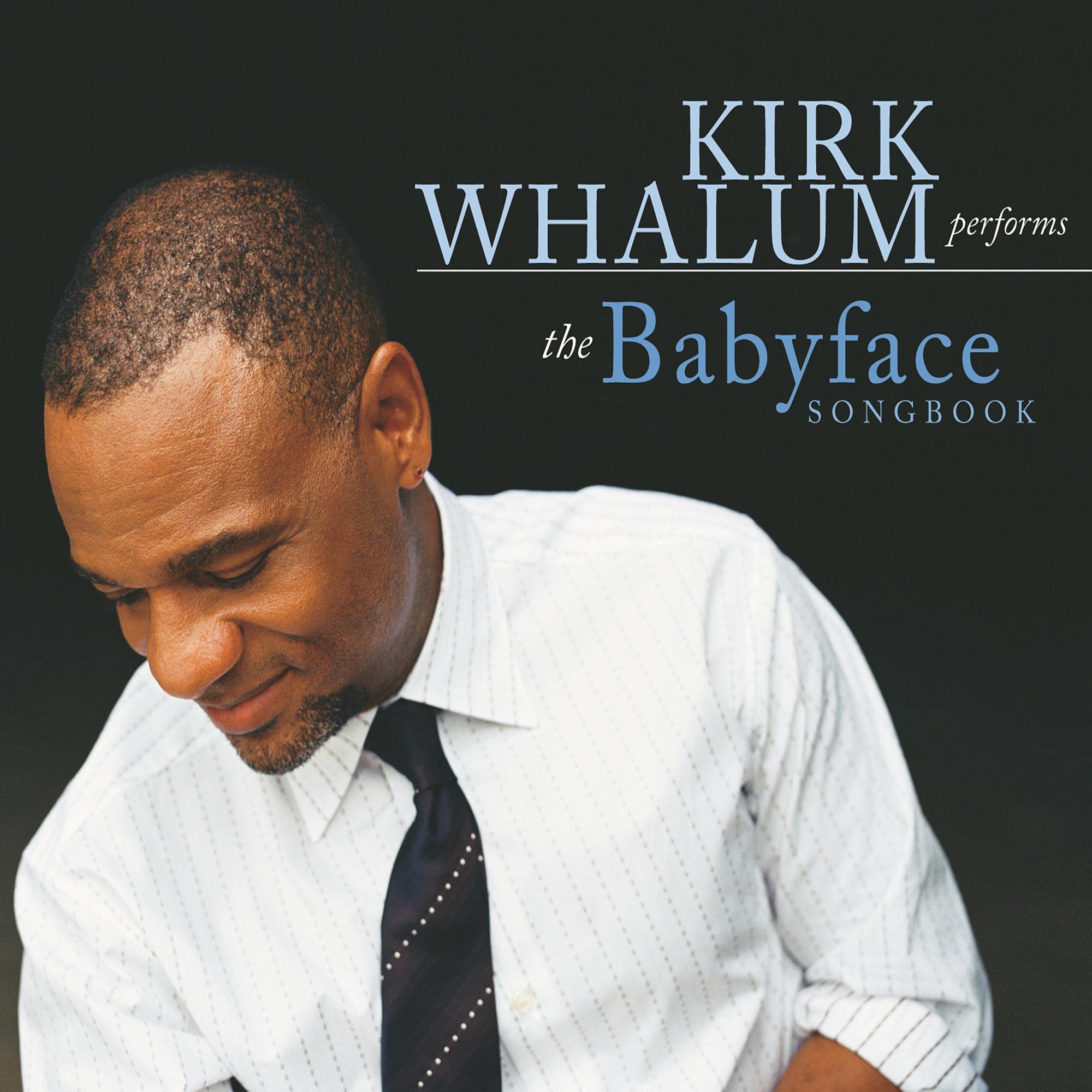 The Babyface Songbook [Audio CD] Whalum, Kirk